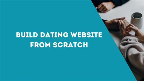 build dating website scratch